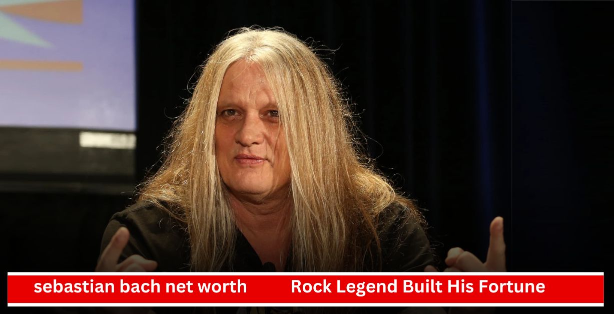 Sebastian Bach Net Worth